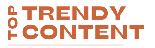 Top Trendy Content